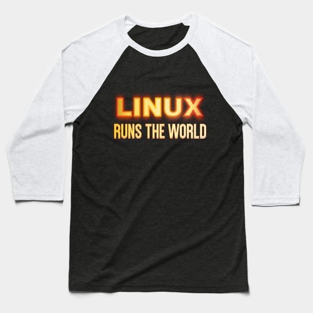 Linux Runs the World Baseball T-Shirt by geodesyn